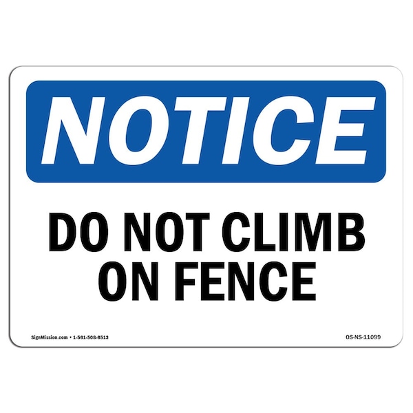 Safety Sign, OSHA Notice, 3.5" Height, Do Not Climb On Fence Sign, Landscape, 10PK
